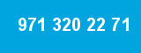971 320 22 71